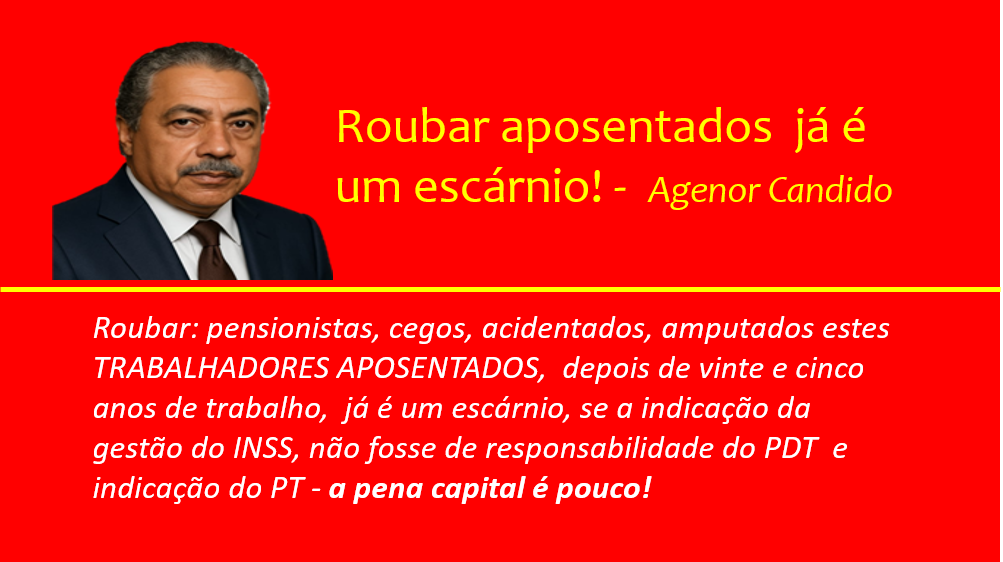 Não escapa nem aposentados!