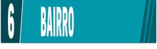 6 – Bairro